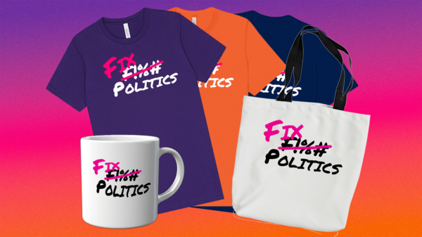 Lets fix politics shop merchandise